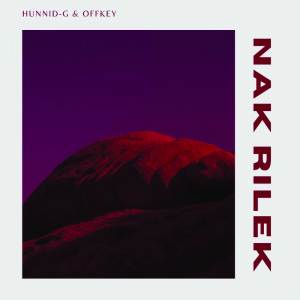 Listen to NAK RILEK (Explicit) song with lyrics from Hunnid G
