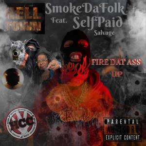 Selfpaid Savage的專輯Fire Dat ass up (feat. Selfpaid Savage) [Explicit]