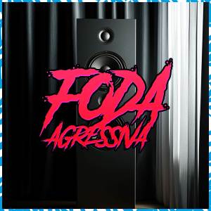 收聽Mc Theus da Cg的Foda Agressiva歌詞歌曲