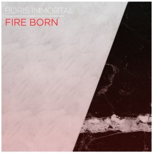 收听Boris Immortal的Fire Born歌词歌曲