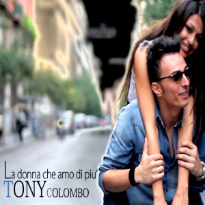 Listen to La donna che amo di piu' song with lyrics from Tony Colombo