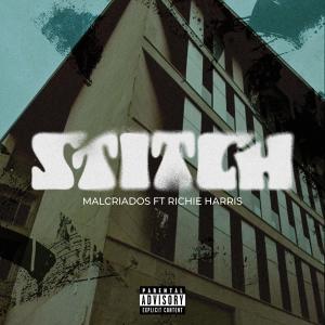 อัลบัม Stitch (feat. Richie Harris) (Explicit) ศิลปิน MALCRIADOS