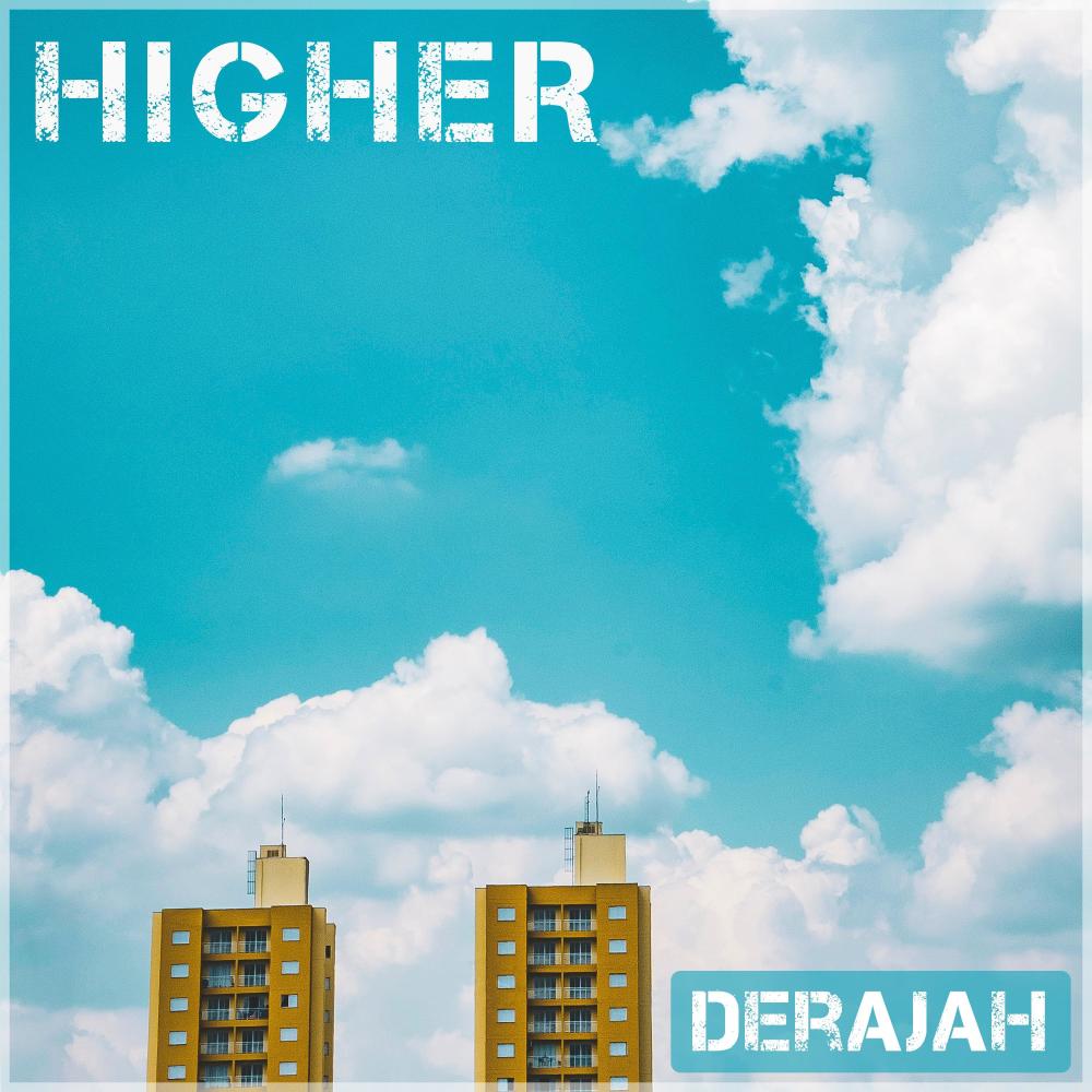 Higher (feat. Derajah)