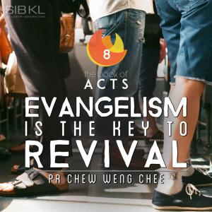 Listen to The Book of Acts: Evangelism Is the Key to Revival song with lyrics from SIBKL