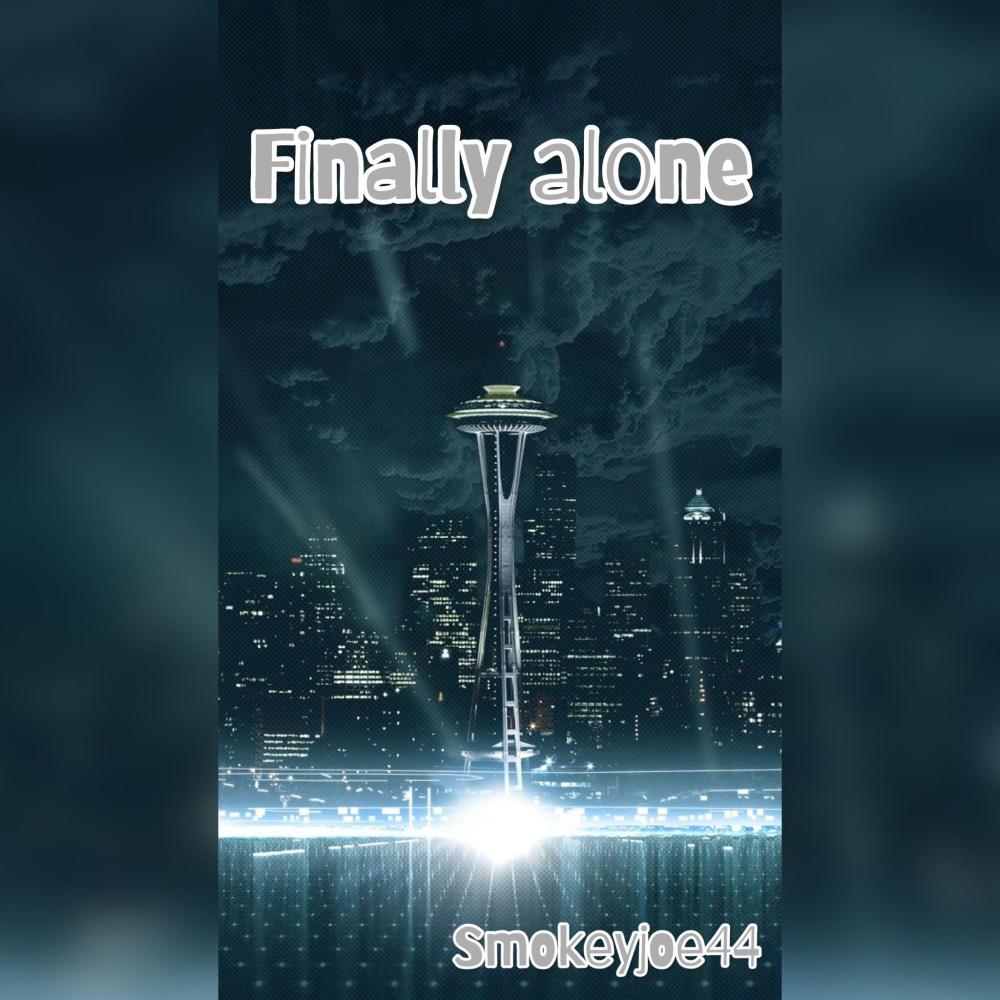 Finally alone (Explicit)
