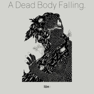 ดาวน์โหลดและฟังเพลง A Dead Body Falling (Original Mix) พร้อมเนื้อเพลงจาก Lõn