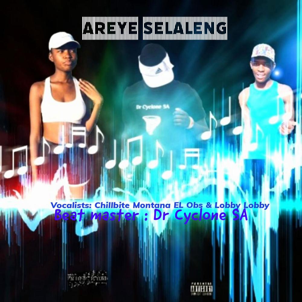 Areyeng selaleng (feat. Chillbite Montana EL Obs & Lobby Lobby)