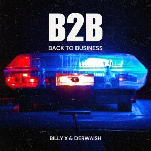 อัลบัม B2B (feat. Derwaish) [Explicit] ศิลปิน Billy X