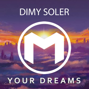 อัลบัม Your Dreams (Radio Edit) ศิลปิน Dimy Soler