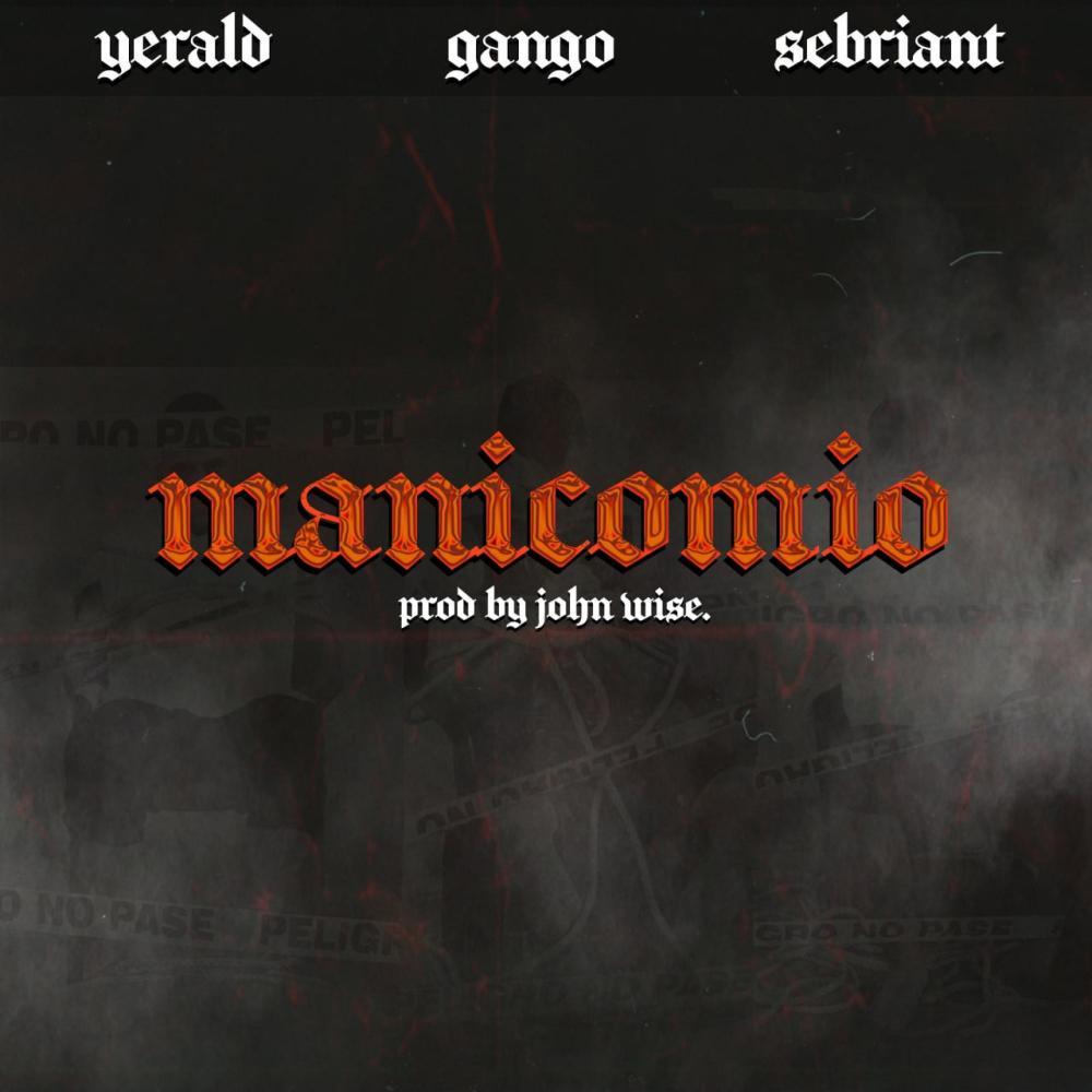 Manicomio (feat. Sebriant & Yerald) (Explicit)