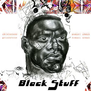 ดาวน์โหลดและฟังเพลง Black Stuff (Explicit) พร้อมเนื้อเพลงจาก Grindstone
