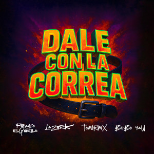 อัลบัม DALE CON LA CORREA (Explicit) ศิลปิน Franco "El Gorilla"