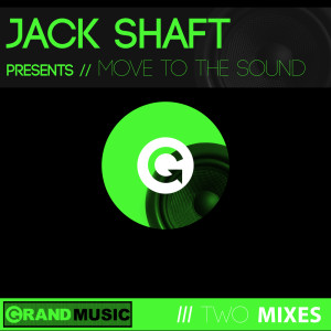 ดาวน์โหลดและฟังเพลง Move to the Sound (Original Mix) พร้อมเนื้อเพลงจาก Jack Shaft