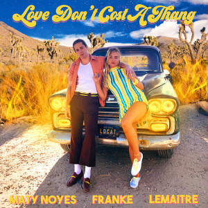 收聽Maty Noyes的Love Don't Cost A Thang歌詞歌曲