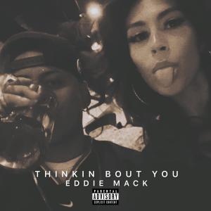 Album Thinkin Bout You (Explicit) oleh Eddie Mack