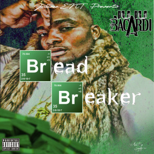 Juju Bacardi的專輯Bread Breaker (Explicit)
