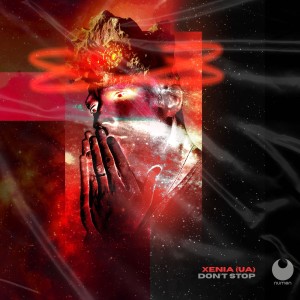 ดาวน์โหลดและฟังเพลง Don't Stop (Original Mix) พร้อมเนื้อเพลงจาก Xenia (UA)
