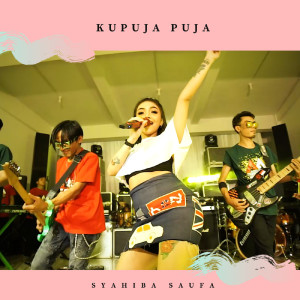 Listen to Kupuja Puja song with lyrics from Syahiba Saufa