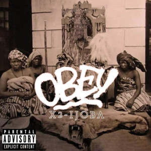 Album Obey (Explicit) from X2 Ijoba