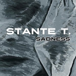 ดาวน์โหลดและฟังเพลง Sadness พร้อมเนื้อเพลงจาก Stante T.