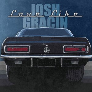 Josh Gracin的專輯Love Like