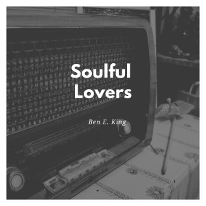 Dengarkan He Will Break Your Heart lagu dari Ben E. King dengan lirik