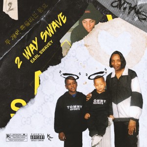 อัลบัม 2 Way Swave (Explicit) ศิลปิน Earl Swavey