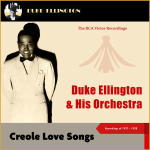 อัลบัม Creole Love Call (The Rca Victor Recordings 1927) ศิลปิน 
