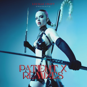 Lucille Croft的專輯Patient X Remixes