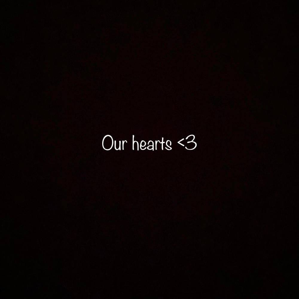 Our hearts <3