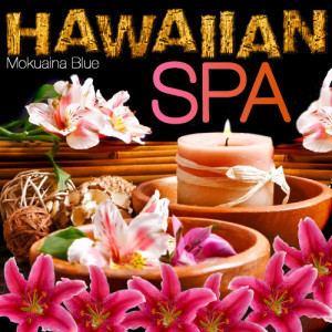 อัลบัม Hawaiian Spa ศิลปิน Mokuaina Blue