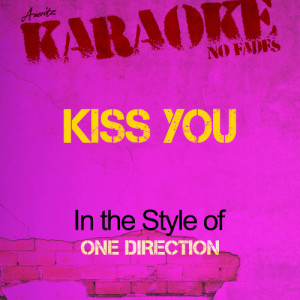收聽Ameritz - Karaoke的Kiss You (In the Style of One Direction) [Karaoke Version] (Karaoke Version)歌詞歌曲