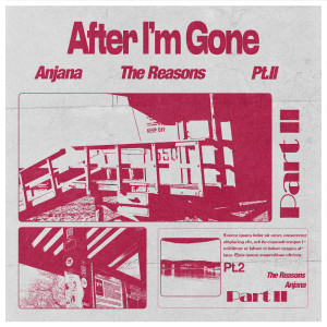收聽The Reasons的After I'm Gone, Pt. II歌詞歌曲