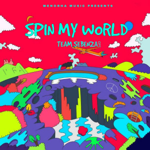 收聽Team Sebenza CPT的Spin My World歌詞歌曲