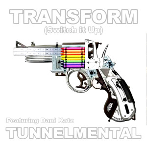 Album Transform (Switch It Up) from Tunnelmental