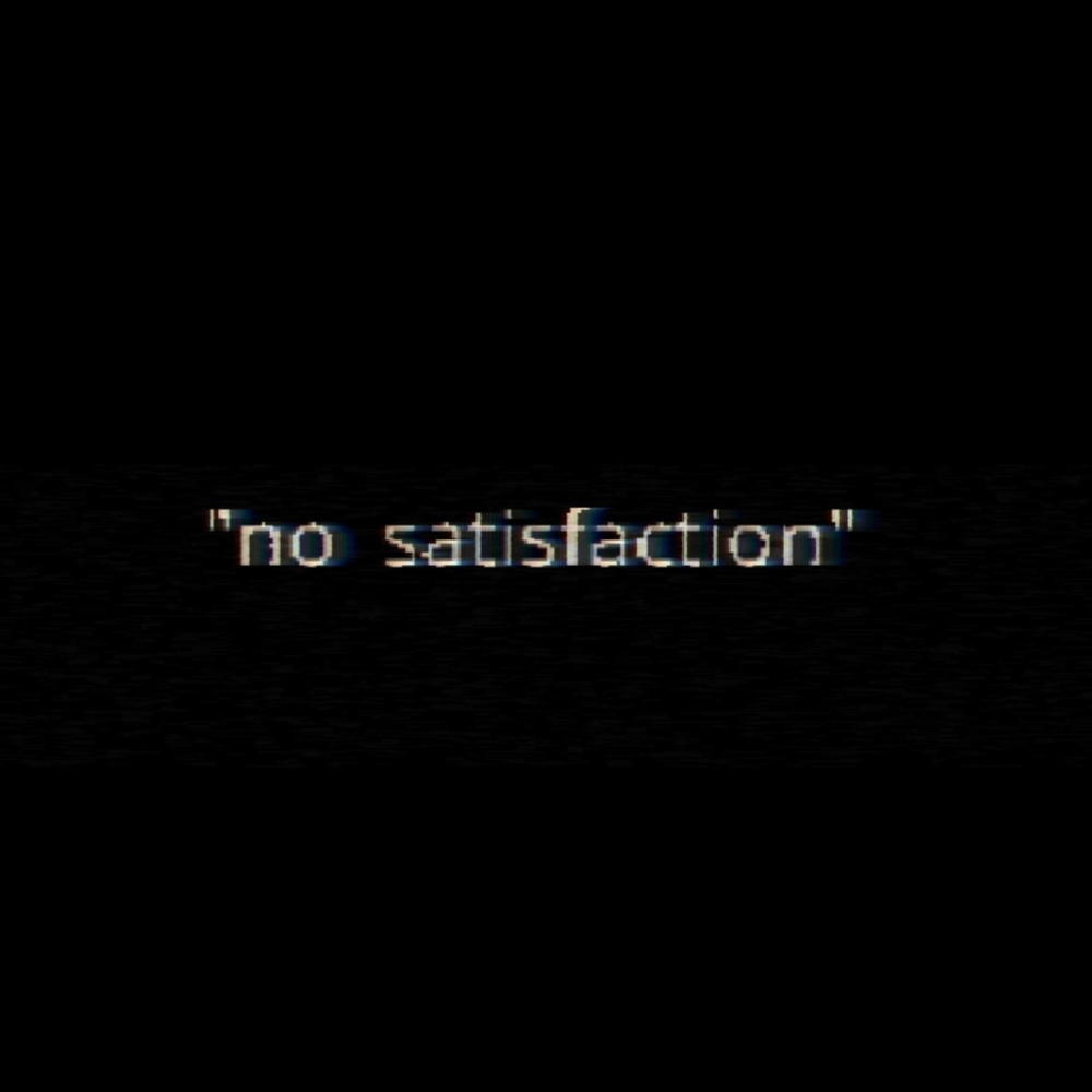 no satisfaction