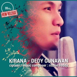 收聽Dedy Gunawan的Kirana歌詞歌曲