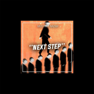 收聽Mustafa Nazar的Next Step歌詞歌曲