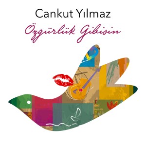 收聽Cankut Yılmaz的Özgürlük Gibisin歌詞歌曲