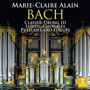 Marie-Claire Alain的專輯Bach: Clavier-Übung III, Leipzig Chorales & Preludes and Fugues (At the Organ of the Martinikerk in Groningen)