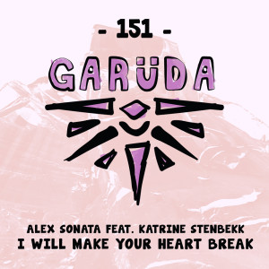 ดาวน์โหลดและฟังเพลง I Will Make Your Heart Break (Extended Mix) พร้อมเนื้อเพลงจาก Alex Sonata