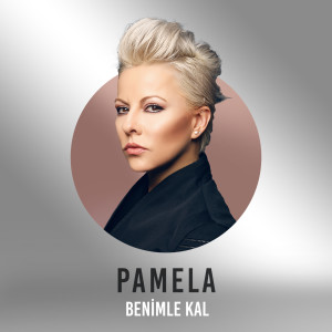 收聽Pamela的Benimle Kal (Çelik Şarkıları)歌詞歌曲