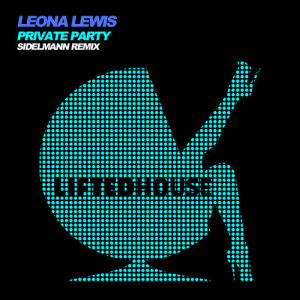 收聽Leona Lewis的Private Party (Crimson Kings Radio Edit)歌詞歌曲