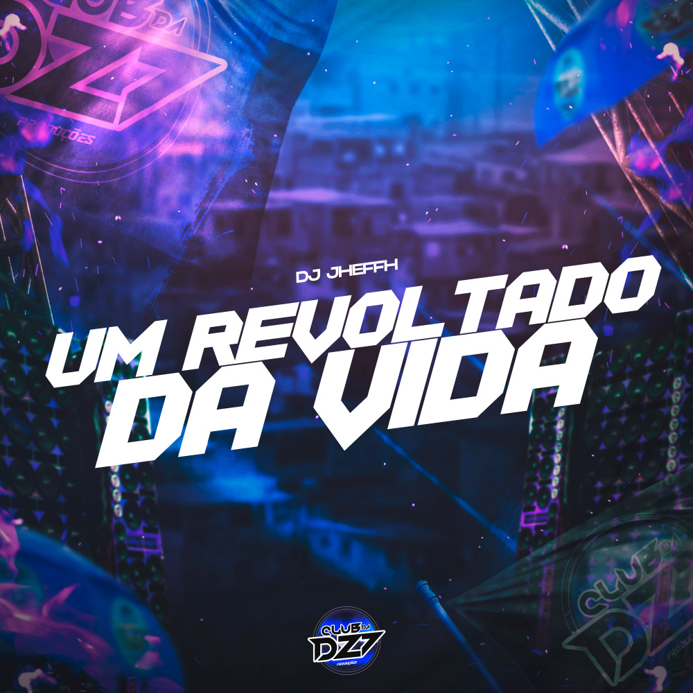 UM REVOLTADO DA VIDA (Explicit)