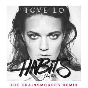 ดาวน์โหลดและฟังเพลง Habits (Stay High) (The Chainsmokers Extended Mix) พร้อมเนื้อเพลงจาก Tove Lo