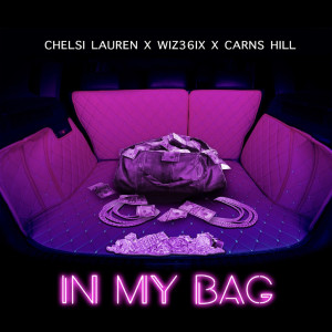 Listen to In My Bag (Explicit) song with lyrics from Chelsi Lauren