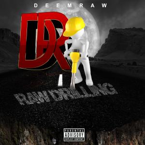 收听DeemRaw的Raw Drilling歌词歌曲