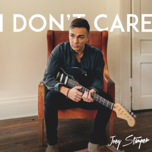ดาวน์โหลดและฟังเพลง I Don’t Care พร้อมเนื้อเพลงจาก Joey Stamper