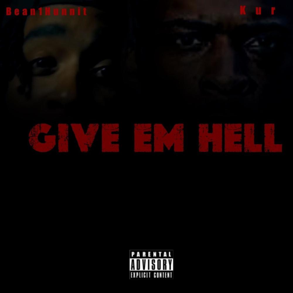 GIVE EM HELL (feat. Kur) (Explicit)