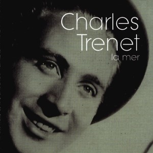 收聽Charles Trenet的La mer歌詞歌曲